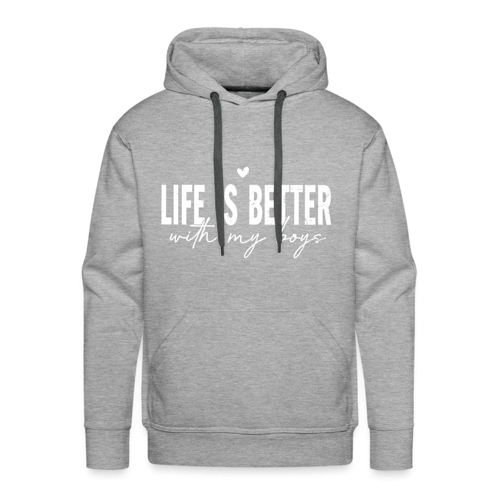 Life Is Better With My Boys - Men’s Premium Hoodie - heather grey