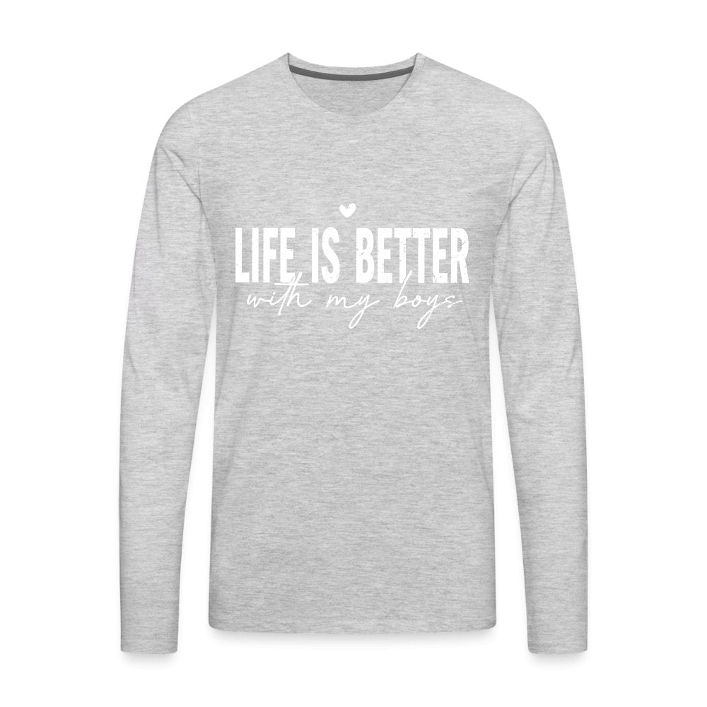 Life Is Better With My Boys - Men's Premium Long Sleeve T-Shirt - heather gray