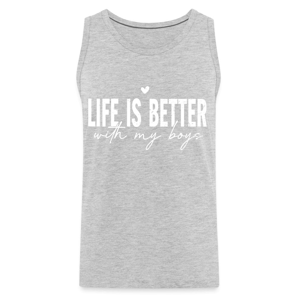 Life Is Better With My Boys - Men’s Premium Tank Top - heather gray