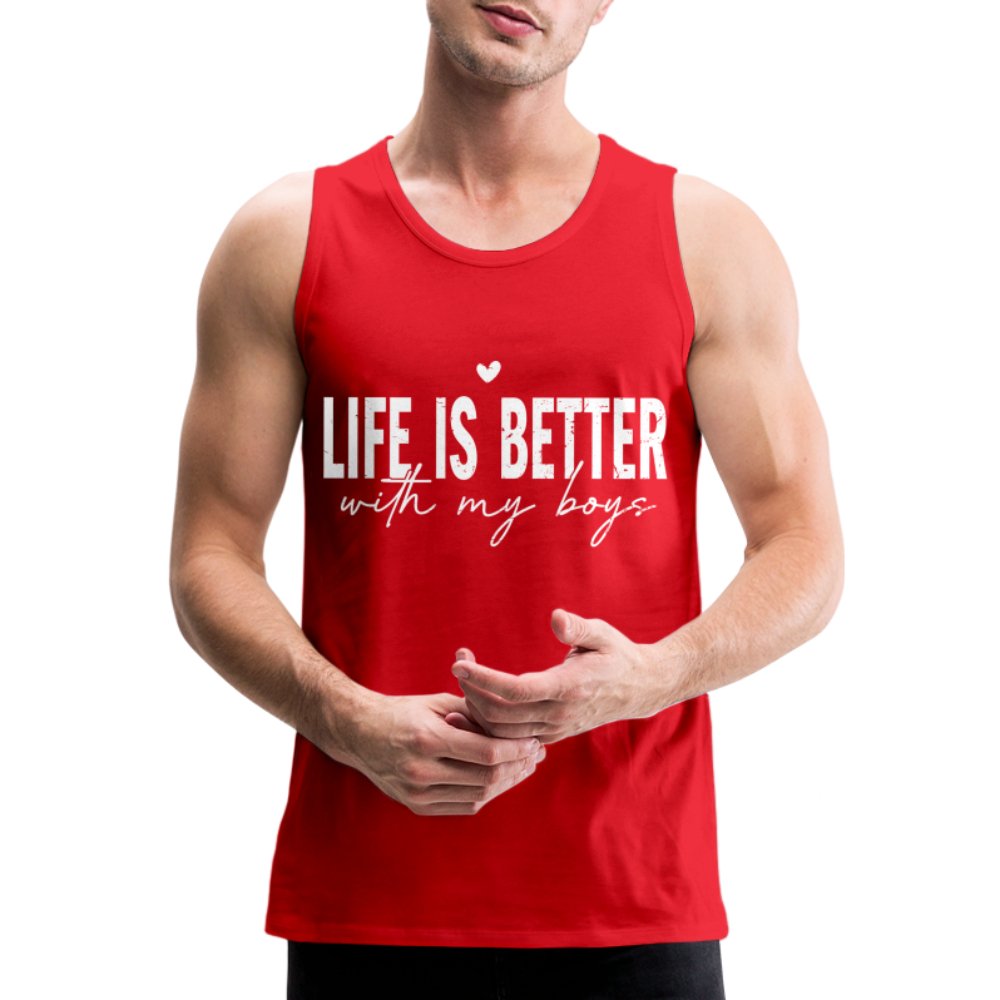 Life Is Better With My Boys - Men’s Premium Tank Top - red