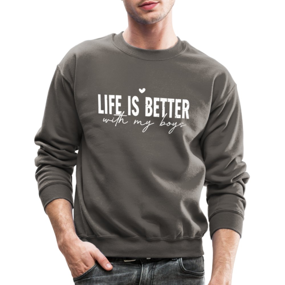 Life Is Better With My Boys - Sweatshirt (Unisex) - asphalt gray