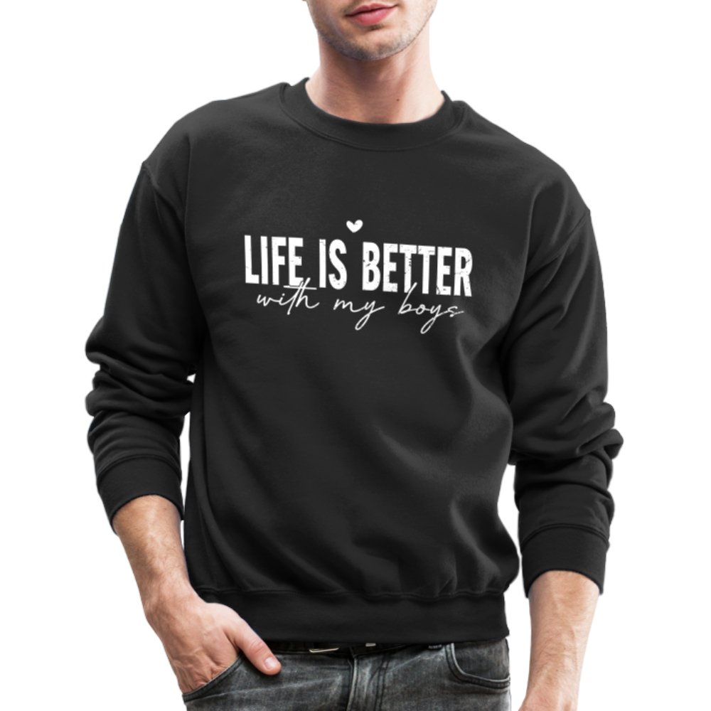 Life Is Better With My Boys - Sweatshirt (Unisex) - black