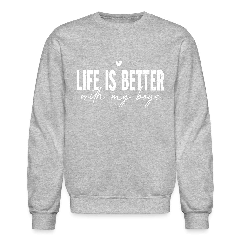 Life Is Better With My Boys - Sweatshirt (Unisex) - heather gray