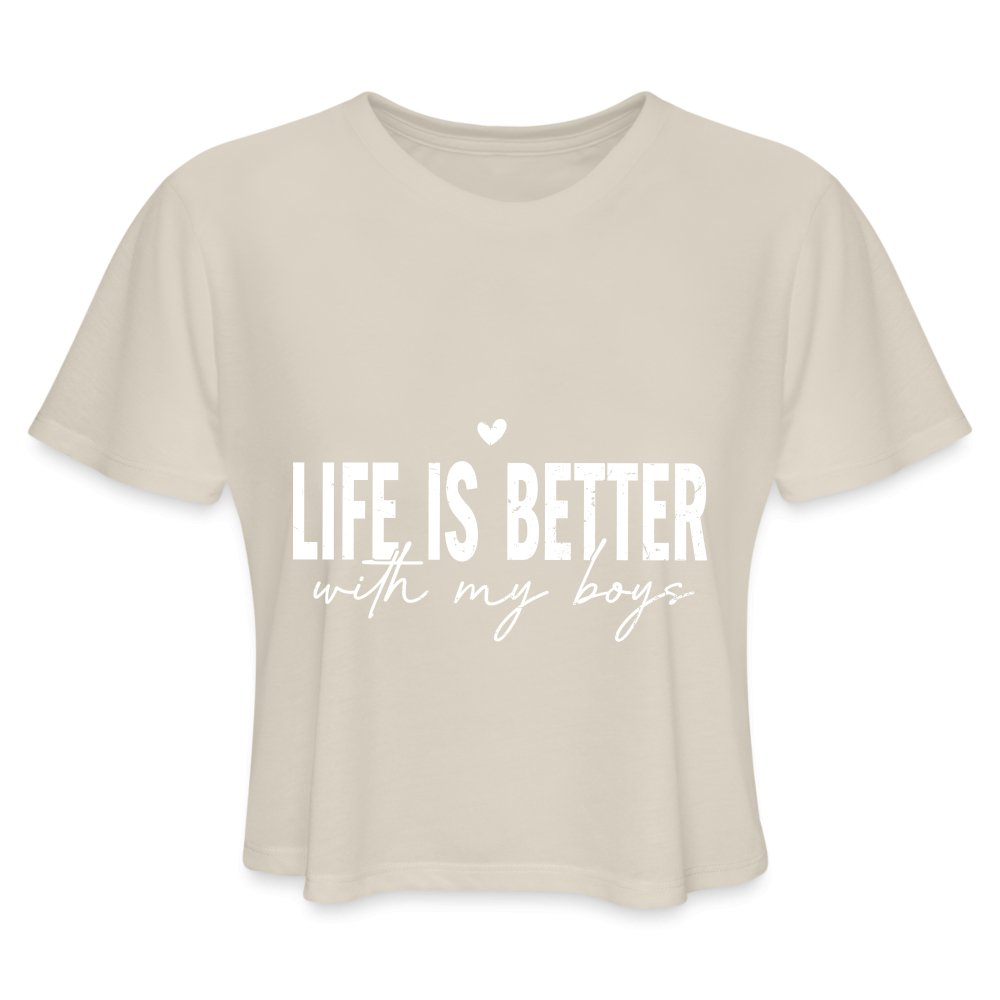 Life Is Better With My Boys - Women's Cropped T-Shirt - dust