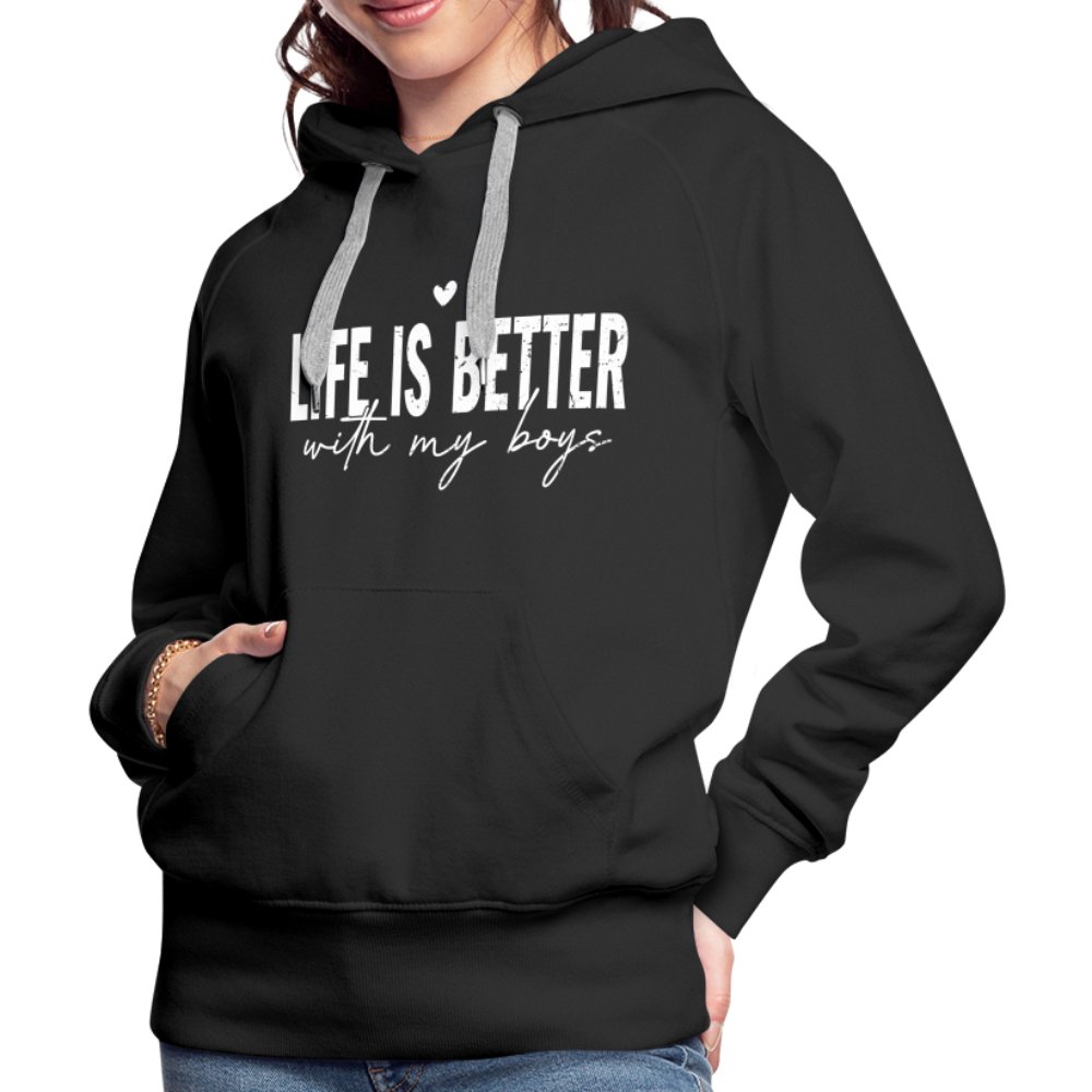 Life Is Better With My Boys - Women’s Premium Hoodie - black