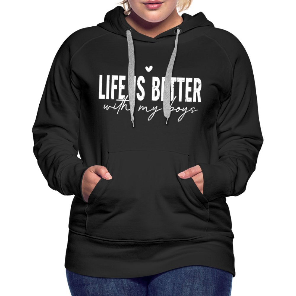 Life Is Better With My Boys - Women’s Premium Hoodie - black