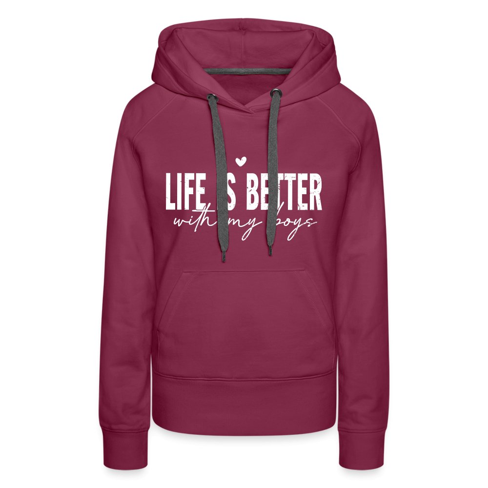 Life Is Better With My Boys - Women’s Premium Hoodie - burgundy