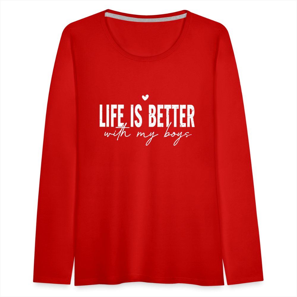 Life Is Better With My Boys - Women's Premium Long Sleeve T-Shirt - red