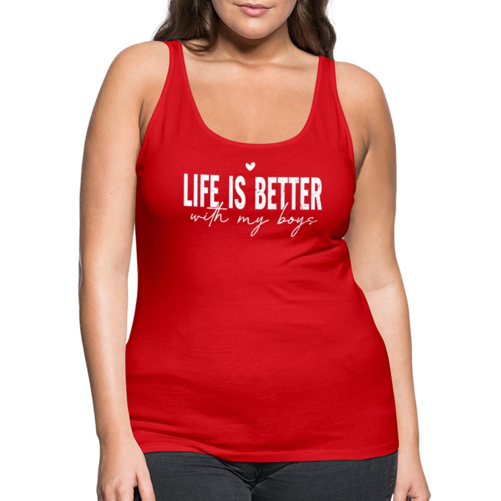 Life Is Better With My Boys - Women’s Premium Tank Top - red