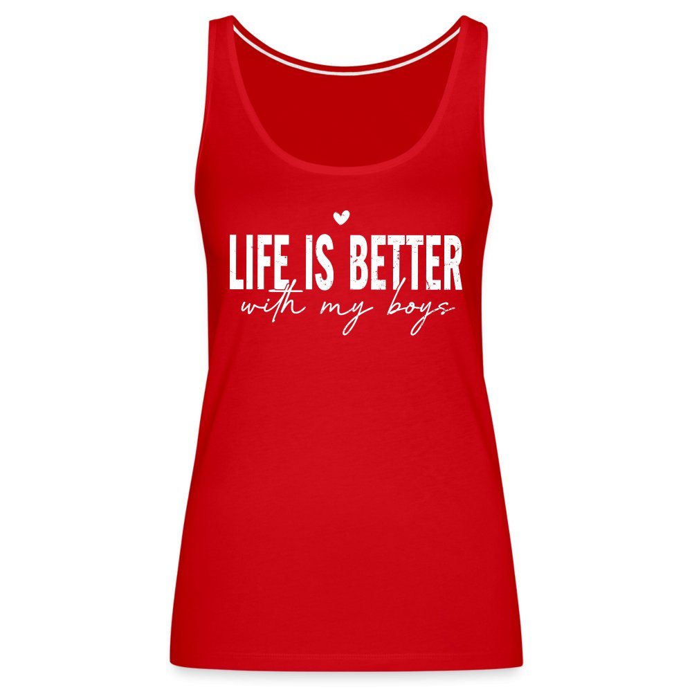 Life Is Better With My Boys - Women’s Premium Tank Top - red