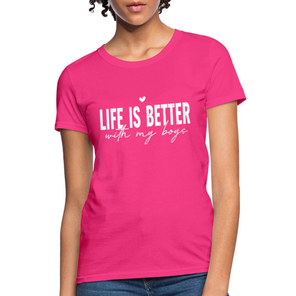 Life Is Better With My Boys - Women's T-Shirt - fuchsia