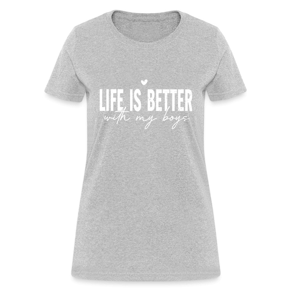 Life Is Better With My Boys - Women's T-Shirt - heather gray