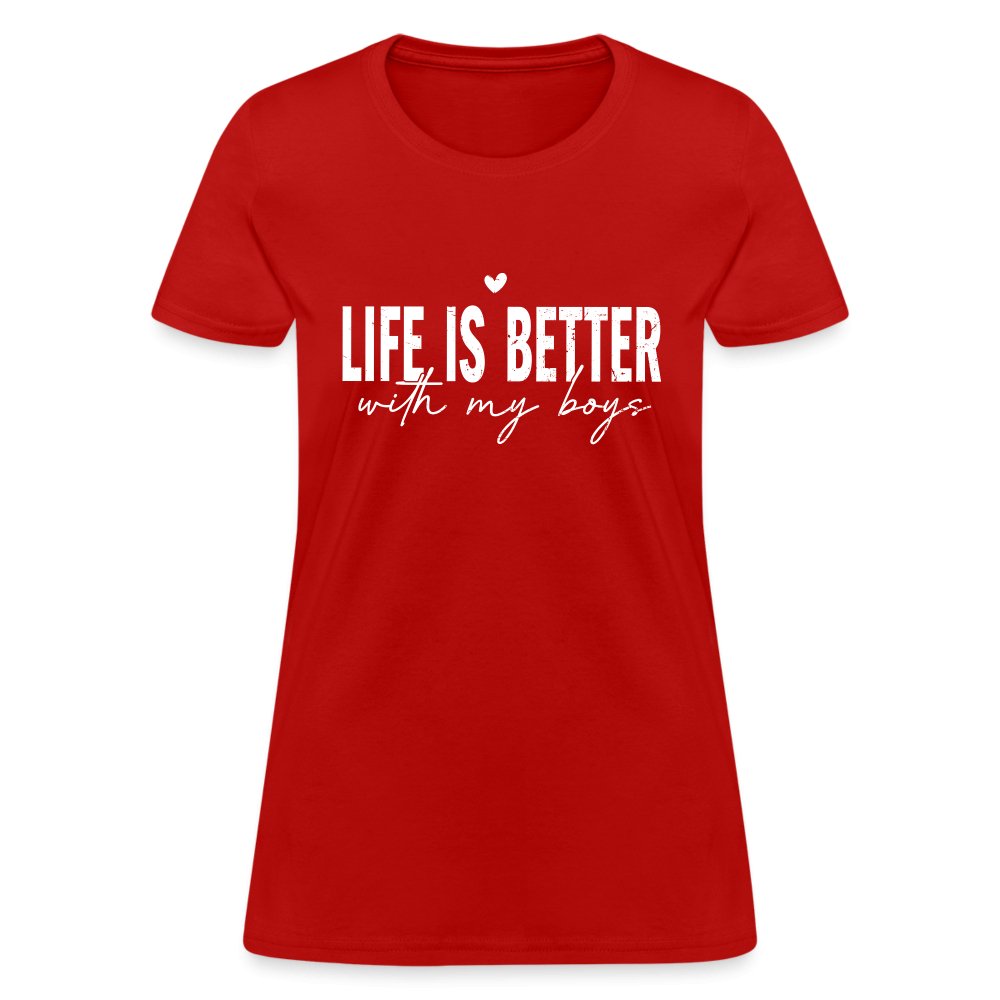 Life Is Better With My Boys - Women's T-Shirt - red