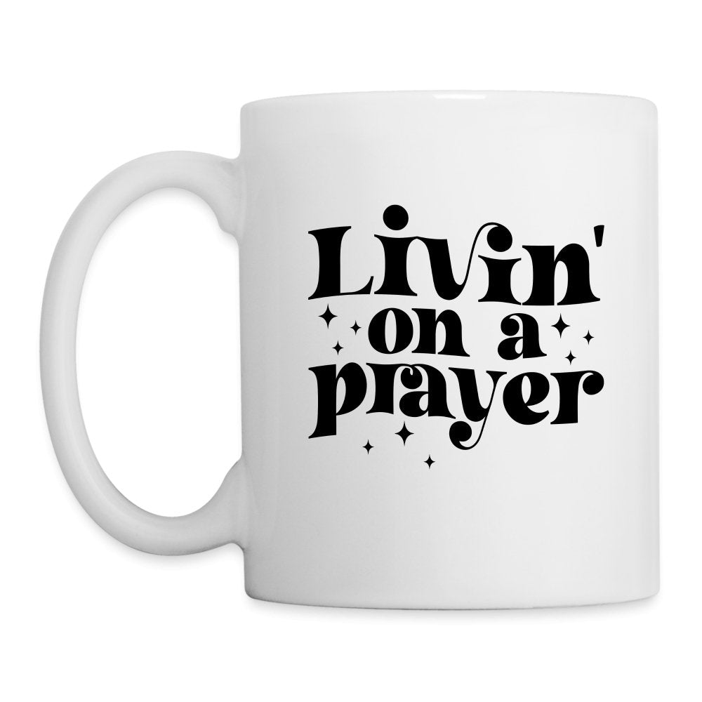 Livin on a Prayer Coffee Mug - One Size