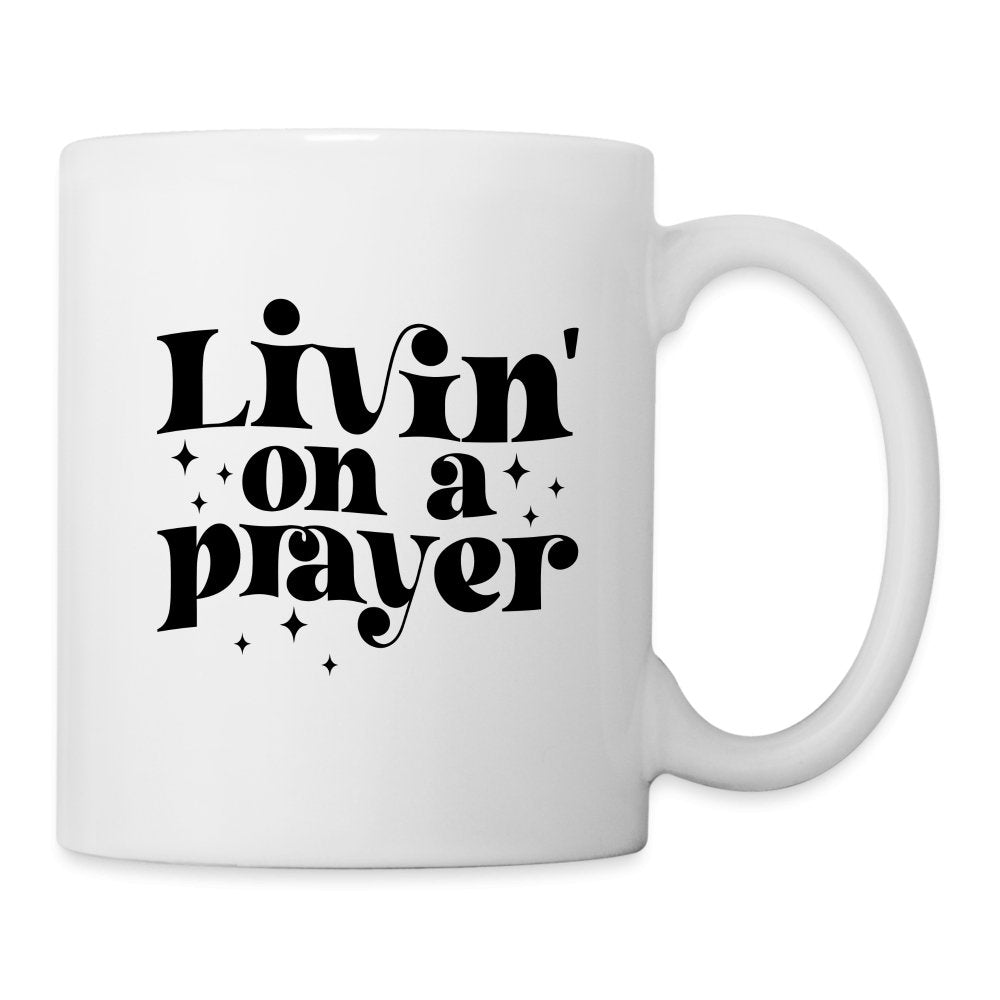 Livin on a Prayer Coffee Mug - One Size