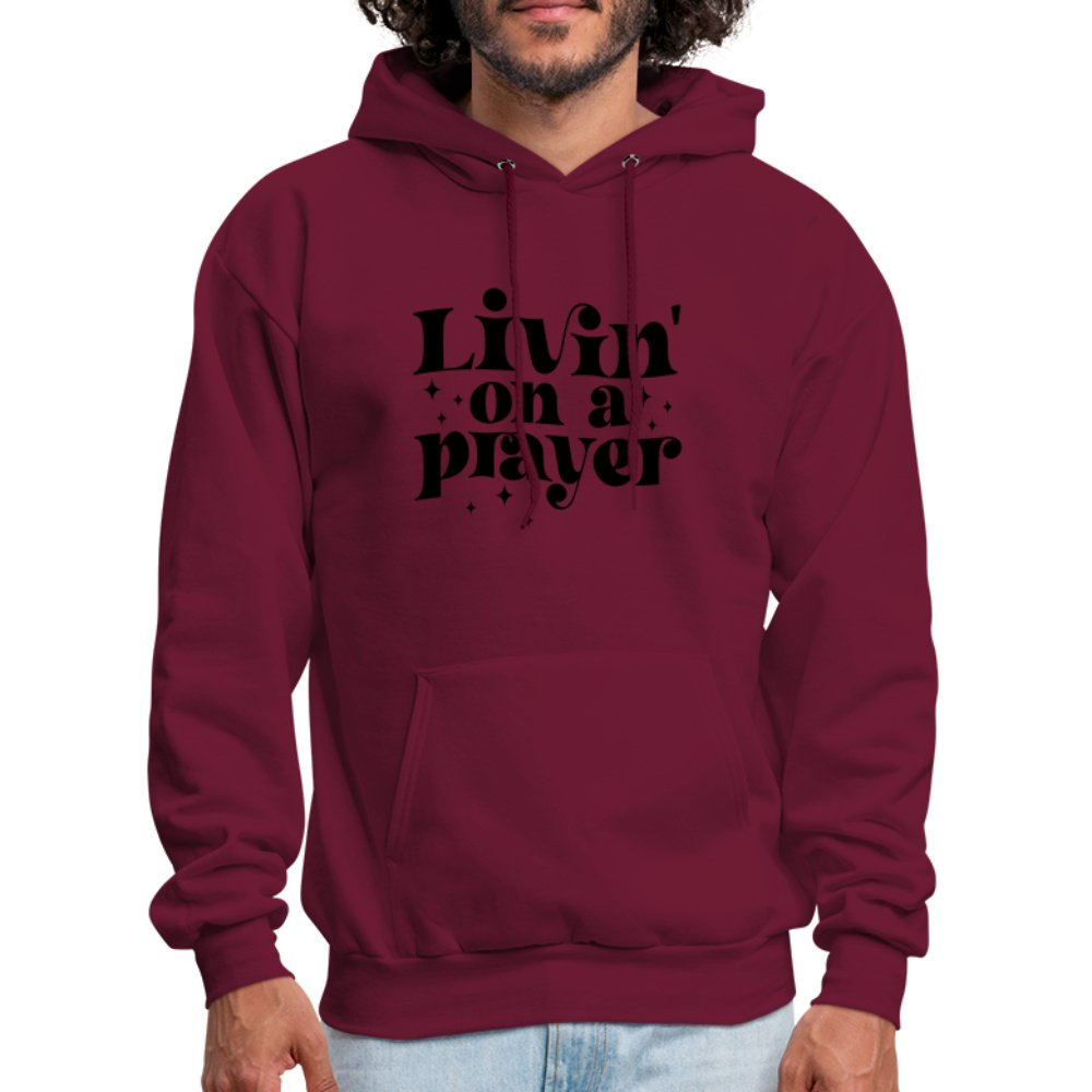 Livin on a Prayer Hoodie - burgundy