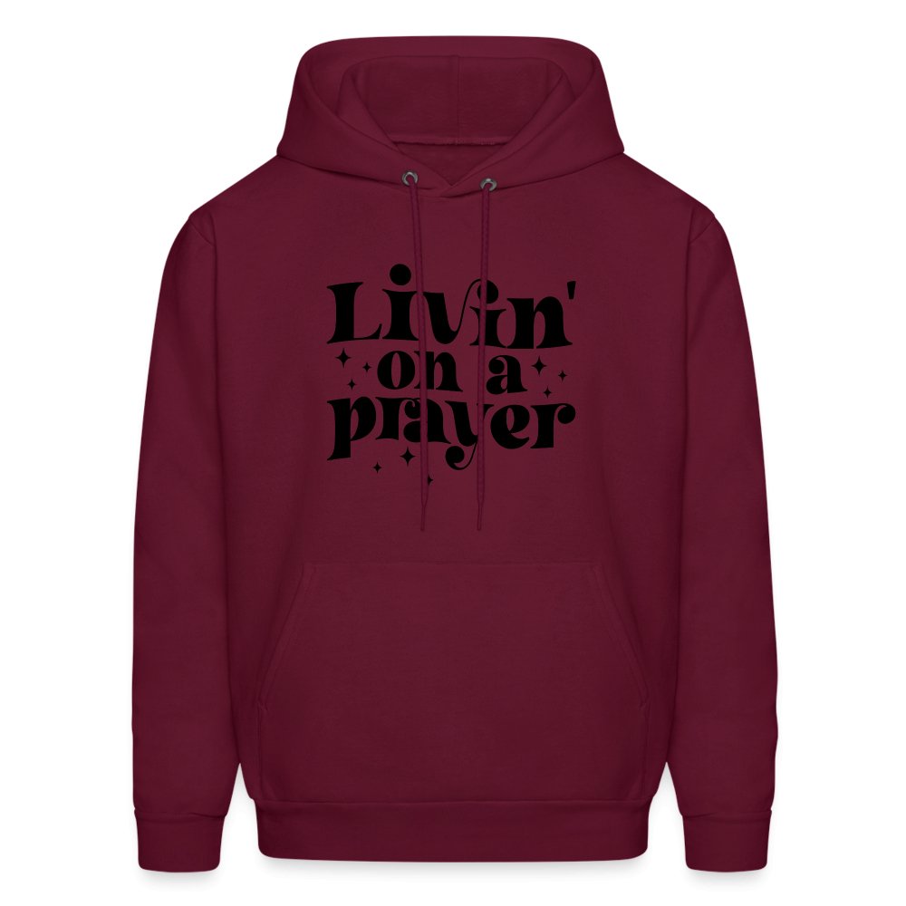 Livin on a Prayer Hoodie - burgundy