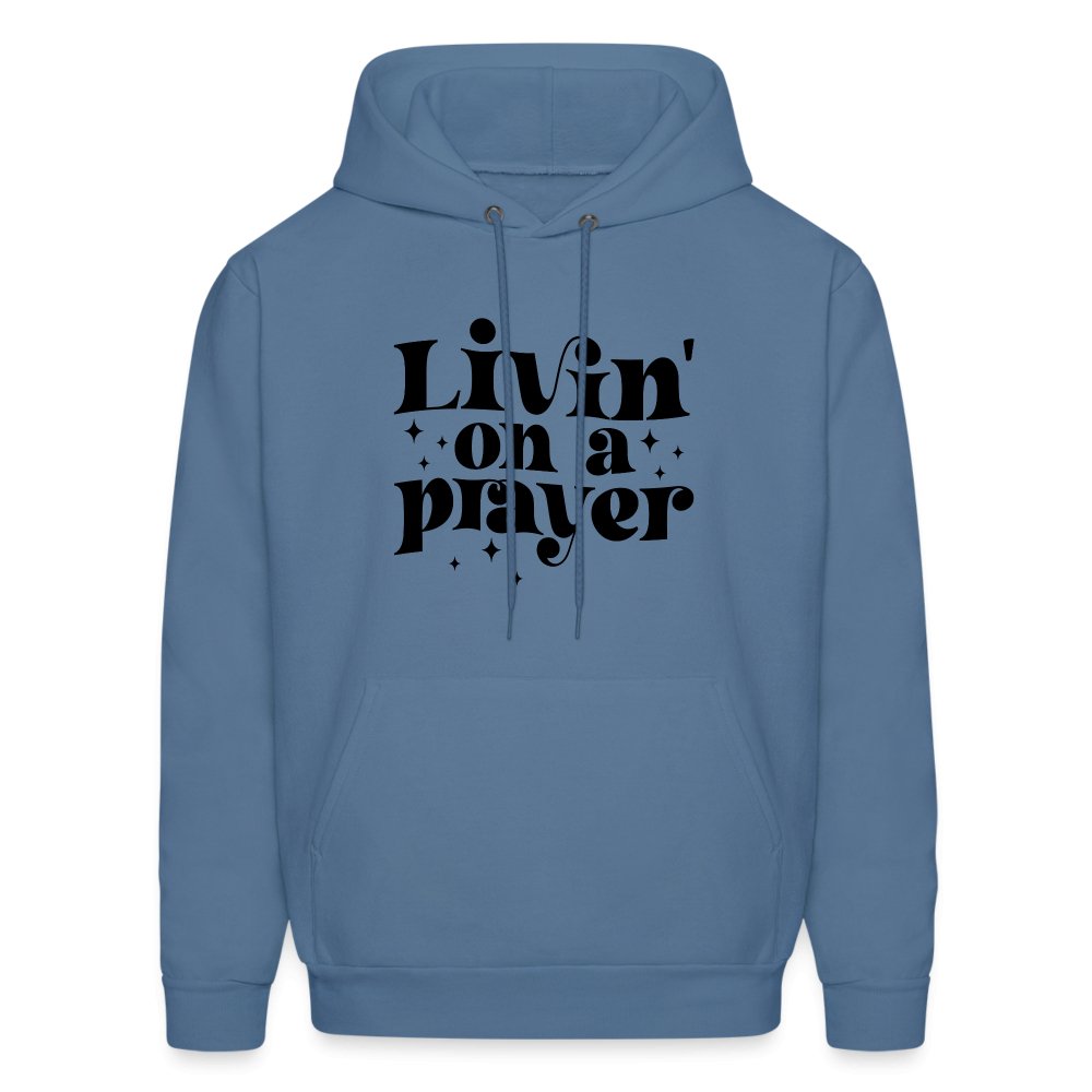 Livin on a Prayer Hoodie - carolina blue