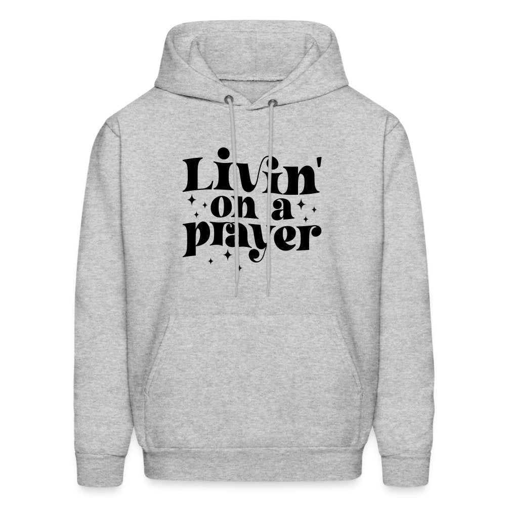 Livin on a Prayer Hoodie - heather gray