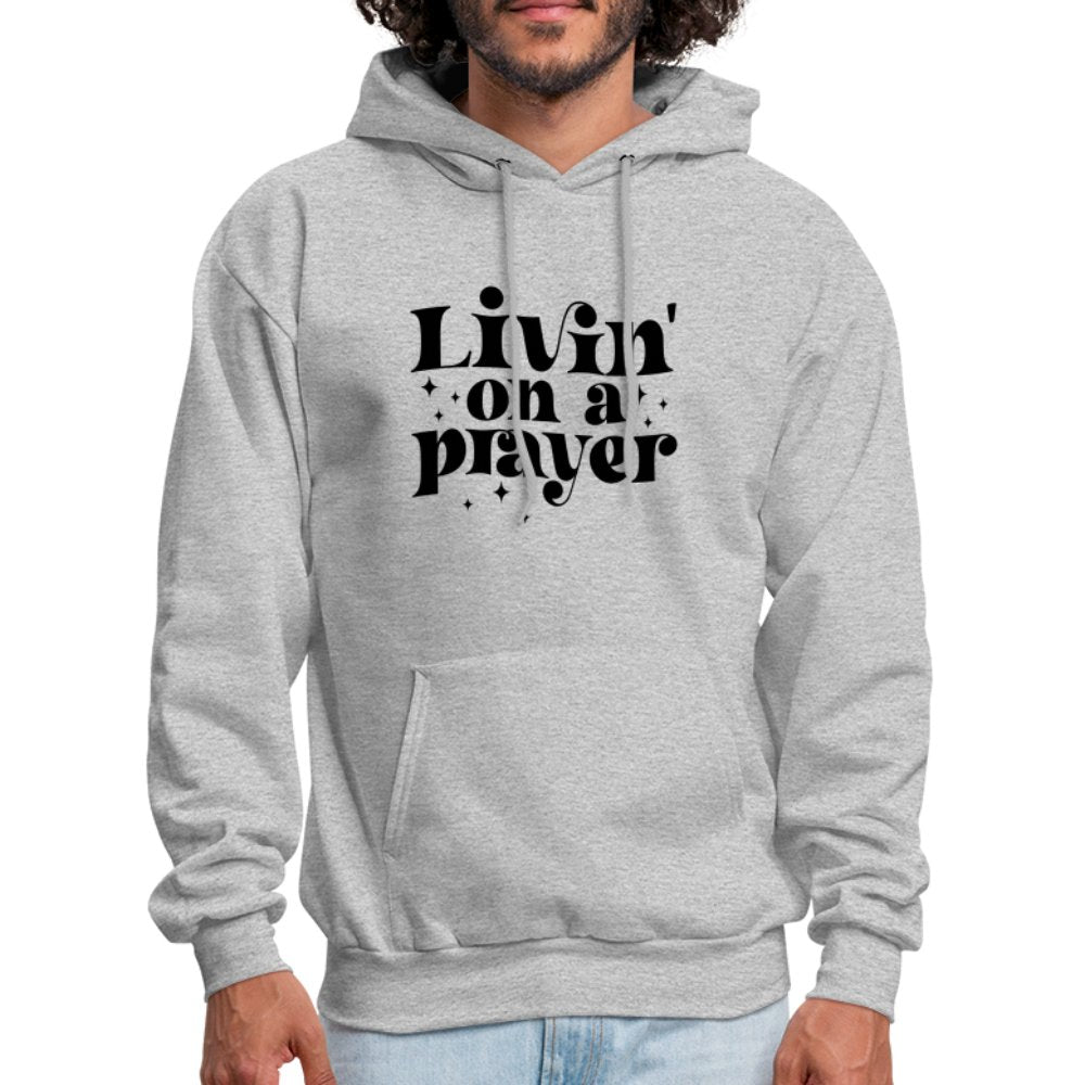 Livin on a Prayer Hoodie - heather gray