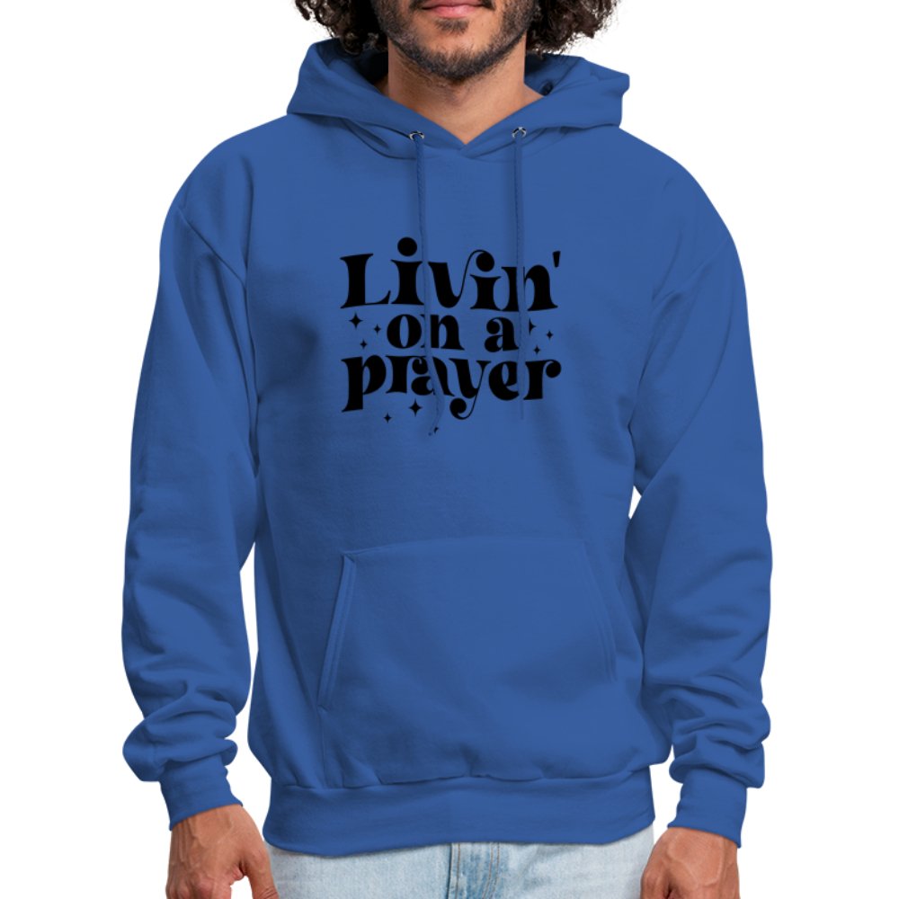 Livin on a Prayer Hoodie - royal blue