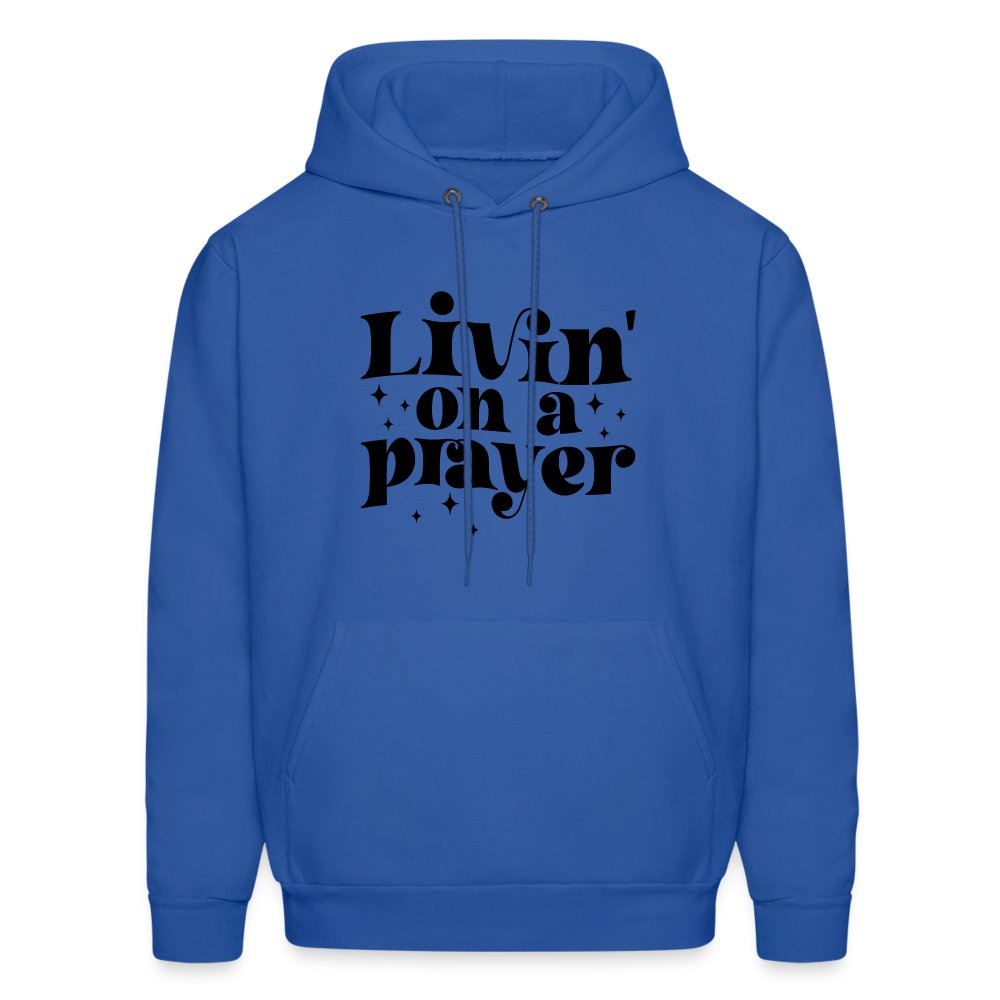 Livin on a Prayer Hoodie - royal blue