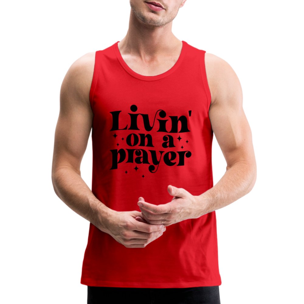 Livin on a Prayer Men’s Premium Tank Top - red