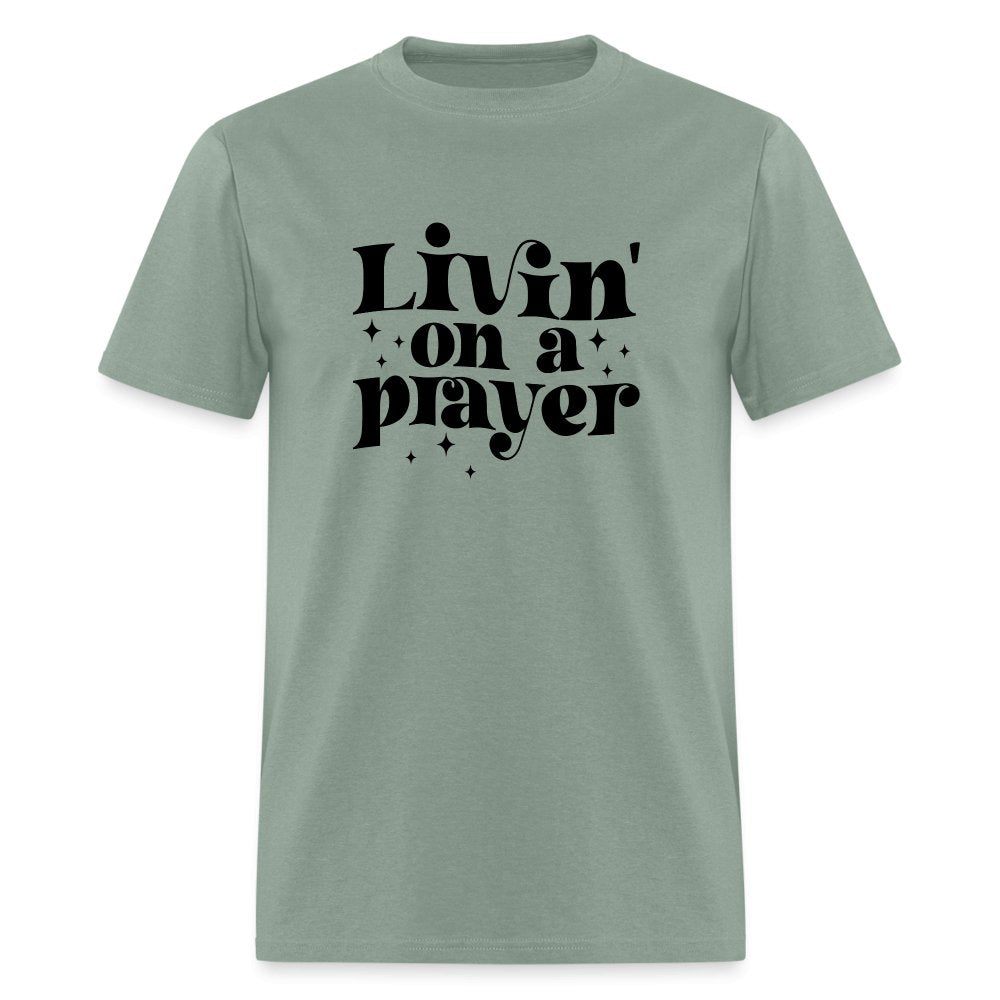 Livin on a Prayer T-Shirt - option1# - Unisex Classic T-Shirt | Fruit of the Loom 3930