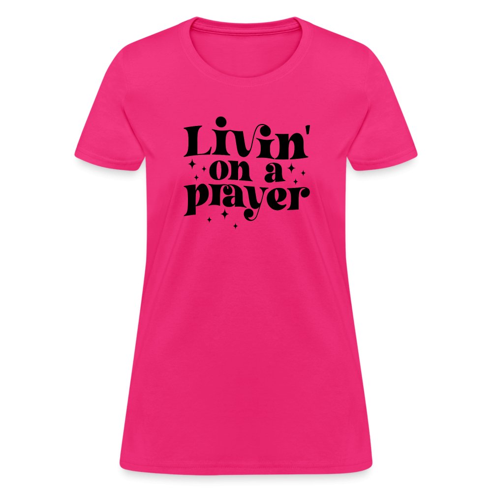 Livin on a Prayer Women's T-Shirt - fuchsia