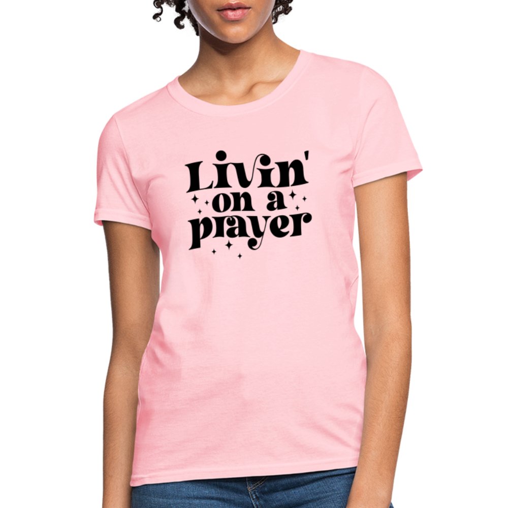 Livin on a Prayer Women's T-Shirt - option1# - Women's T-Shirt | Fruit of the Loom L3930R