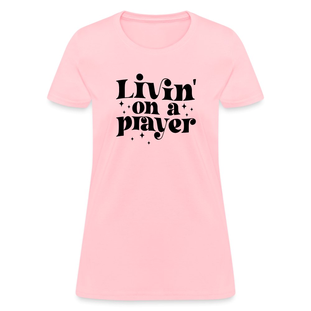 Livin on a Prayer Women's T-Shirt - option1# - Women's T-Shirt | Fruit of the Loom L3930R