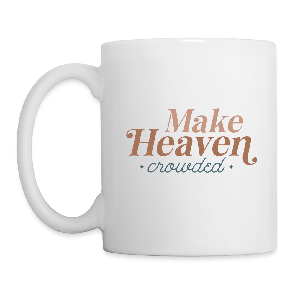 Make Heaven Crowded Coffee Mug - One Size