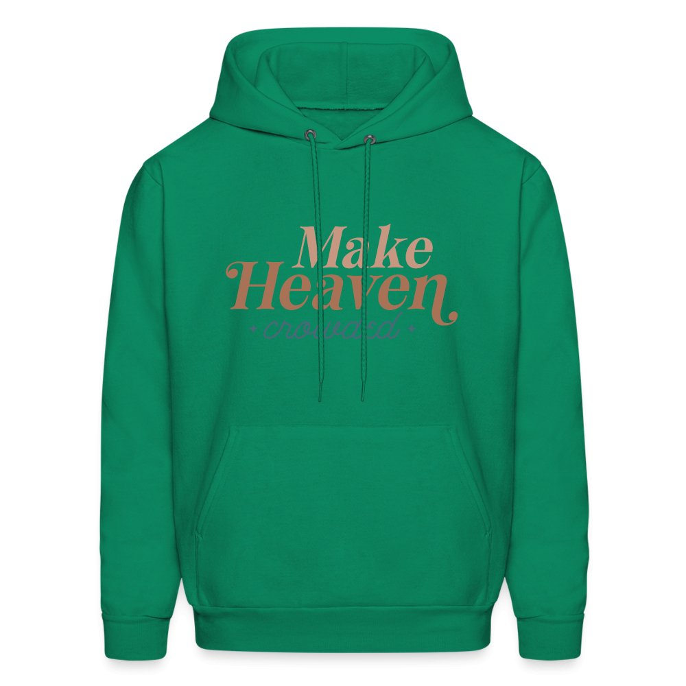 Make Heaven Crowded Hoodie - kelly green