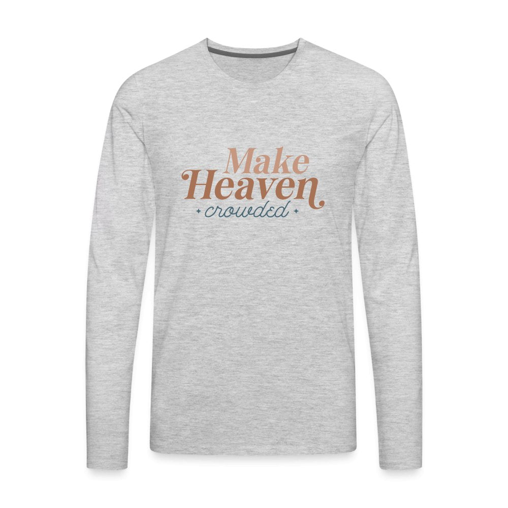 Make Heaven Crowded Men's Premium Long Sleeve T-Shirt - white