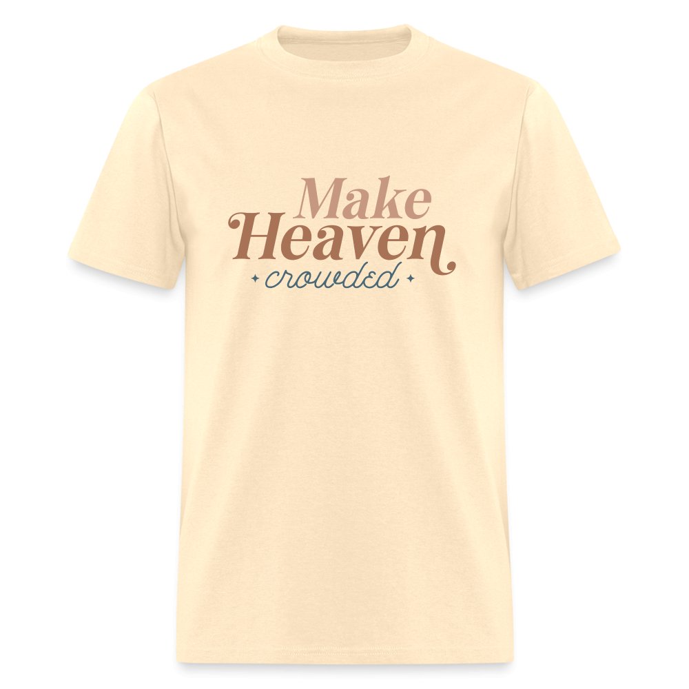 Make Heaven Crowded T-Shirt - natural