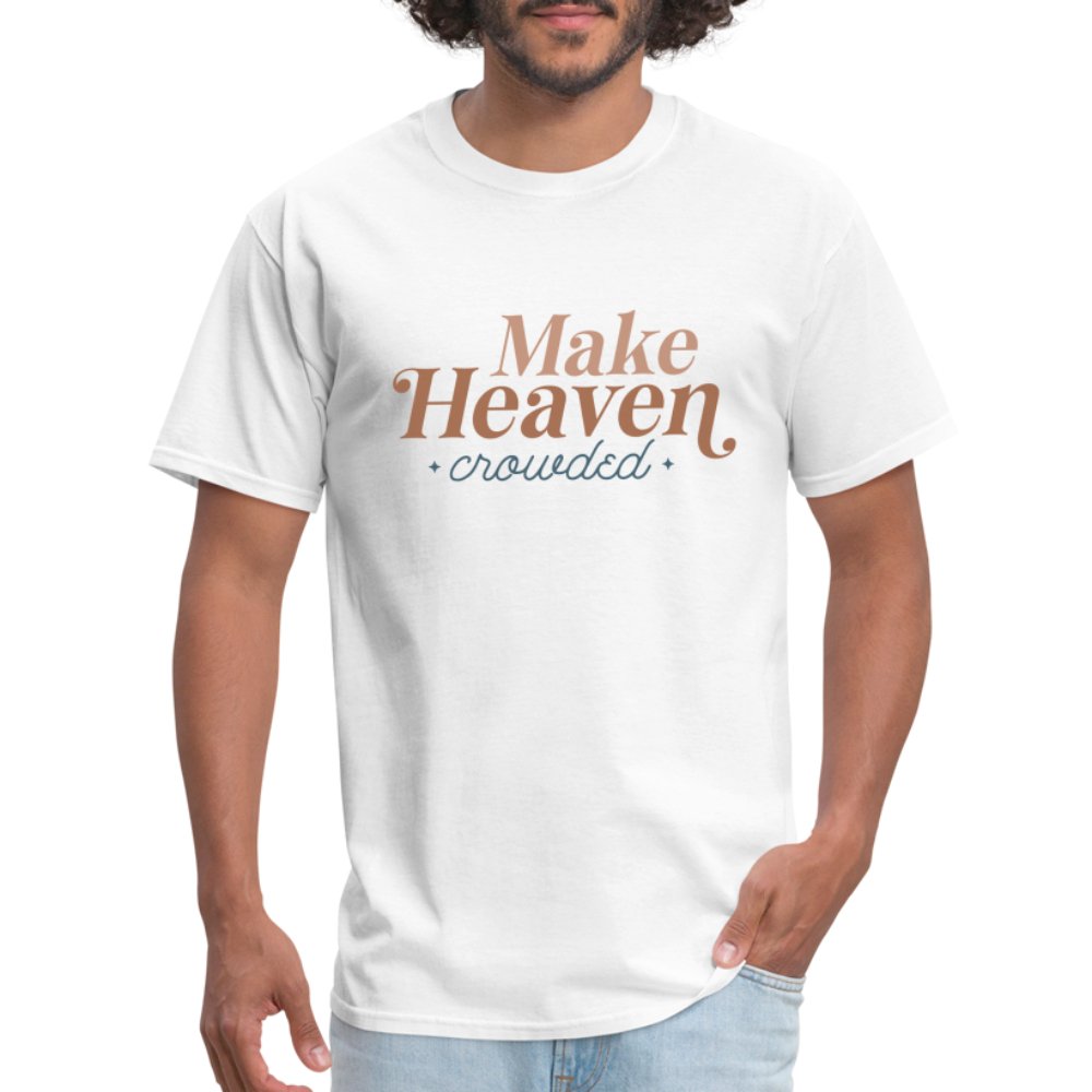 Make Heaven Crowded T-Shirt - option1# - Unisex Classic T-Shirt | Fruit of the Loom 3930