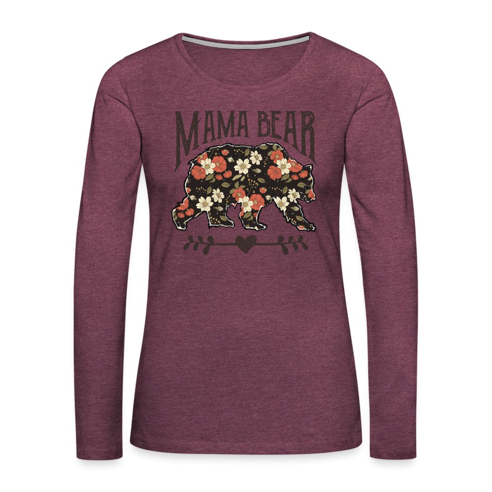 Mama Bear Premium Long Sleeve T-Shirt (Floral Design) - heather burgundy