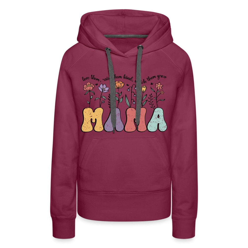 Mama, Love Them, Raise Them Kind, Watch Them Grow Women’s Premium Hoodie - burgundy