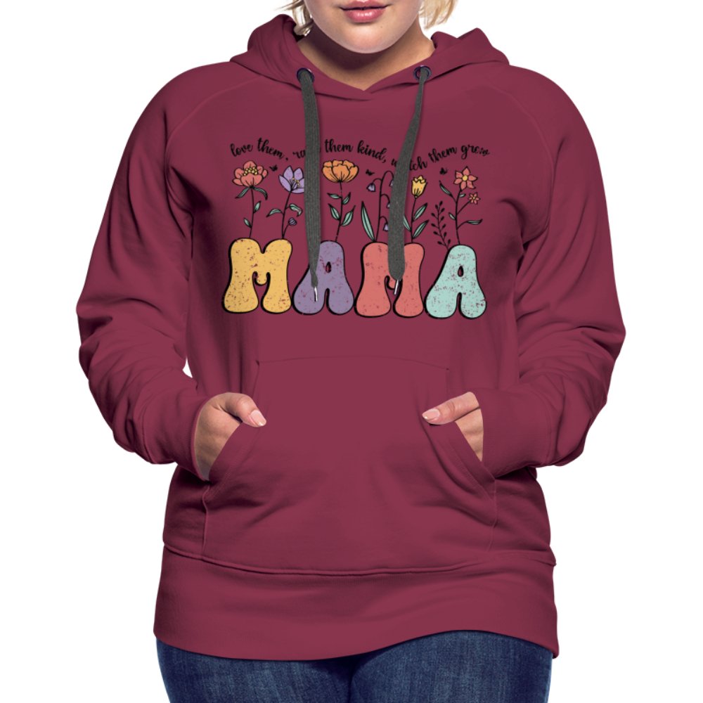 Mama, Love Them, Raise Them Kind, Watch Them Grow Women’s Premium Hoodie - burgundy