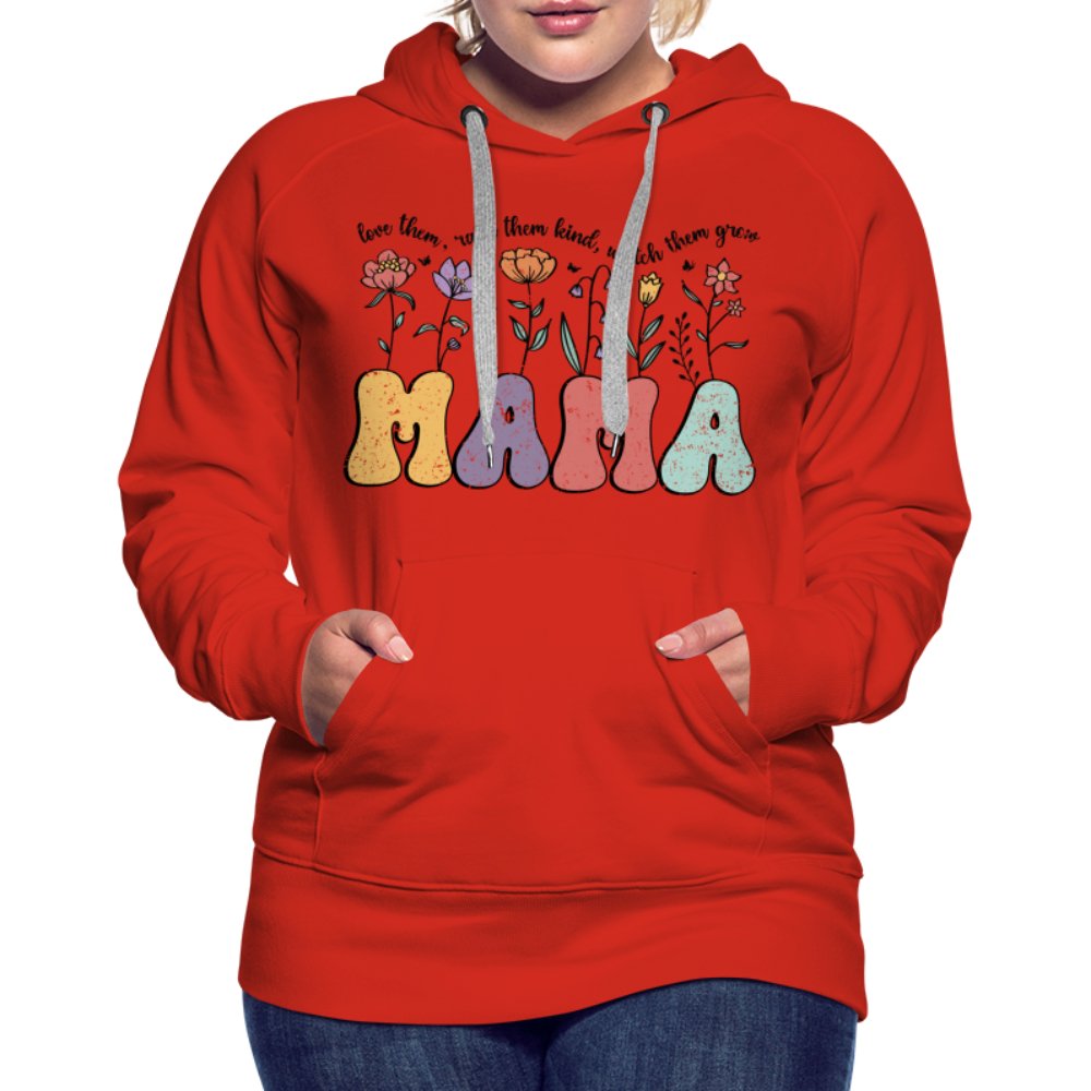 Mama, Love Them, Raise Them Kind, Watch Them Grow Women’s Premium Hoodie - red