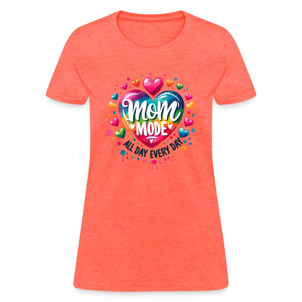 Mom Mode Women's Contoured T-Shirt (All Day Every Day) - heather coral