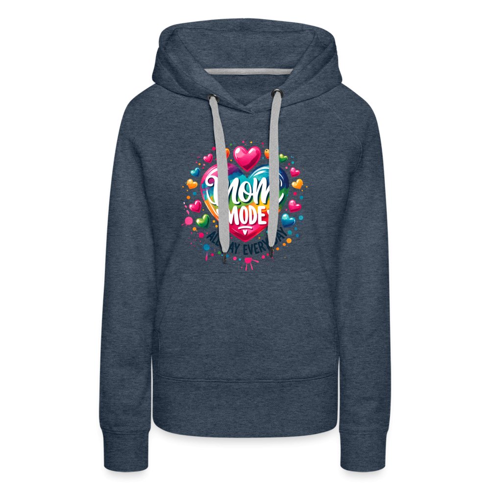 Mom Mode Women’s Premium Hoodie (All Day Every Day) - heather denim