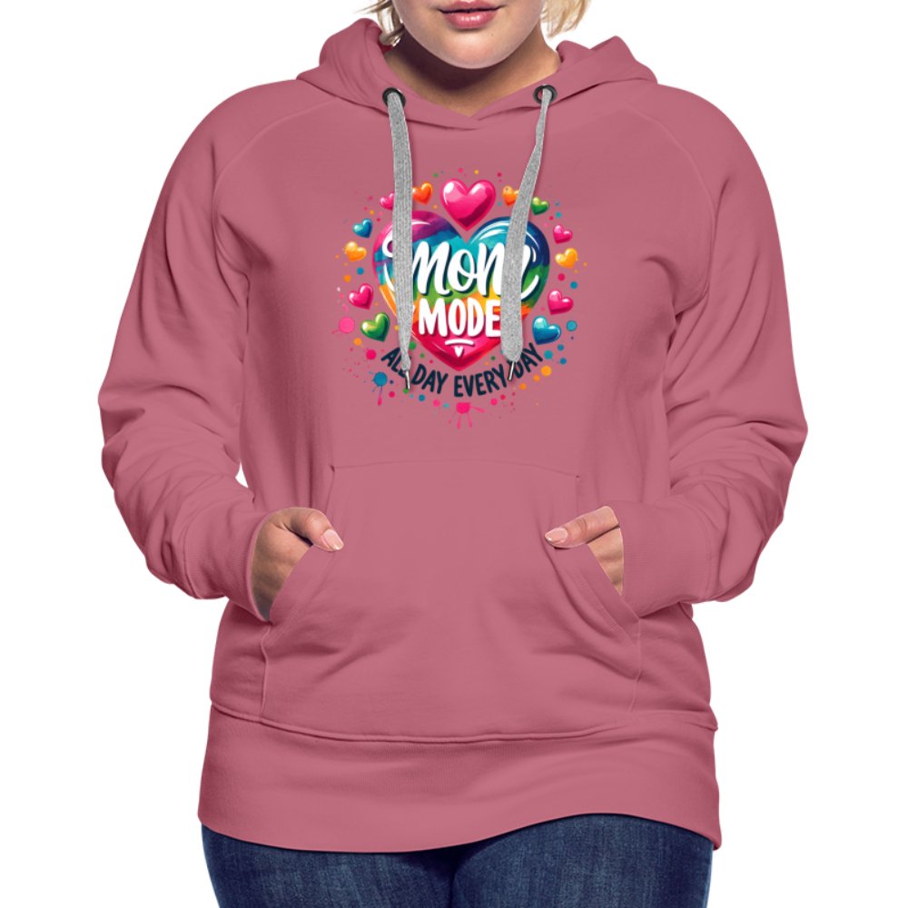 Mom Mode Women’s Premium Hoodie (All Day Every Day) - mauve