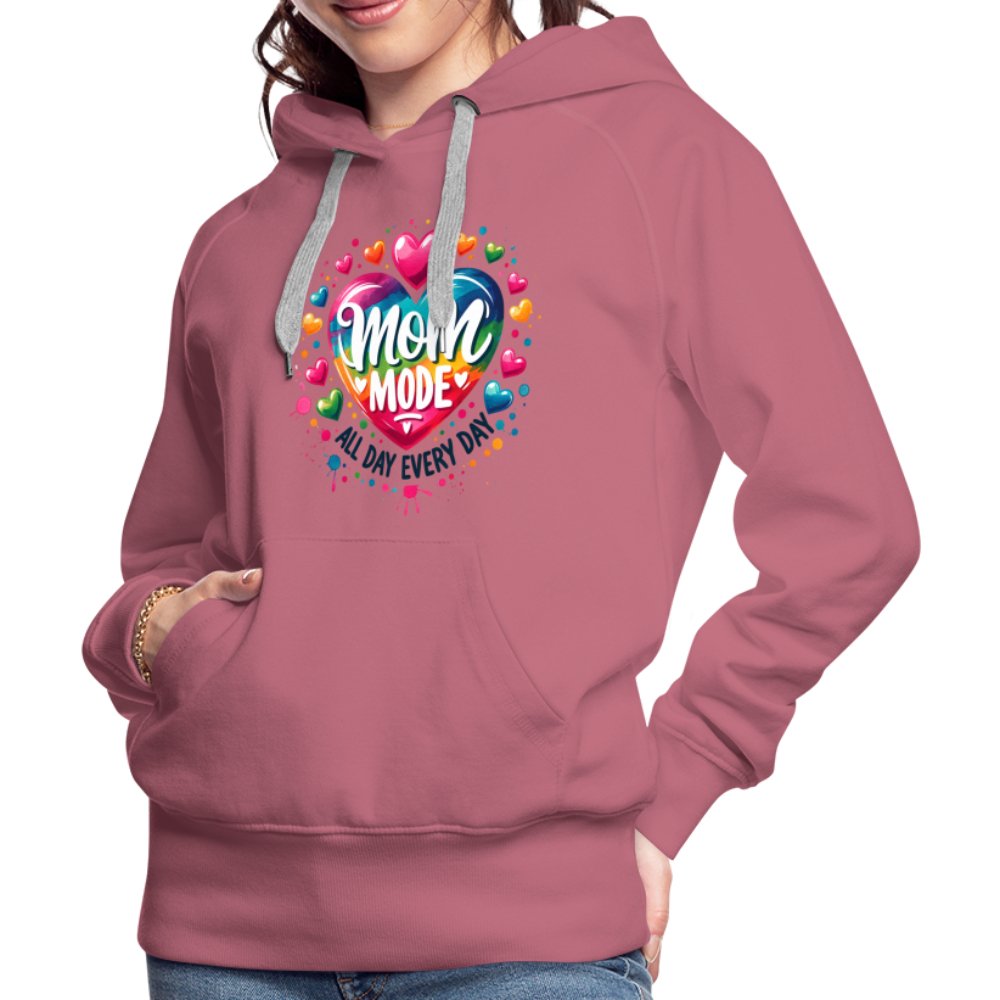 Mom Mode Women’s Premium Hoodie (All Day Every Day) - mauve