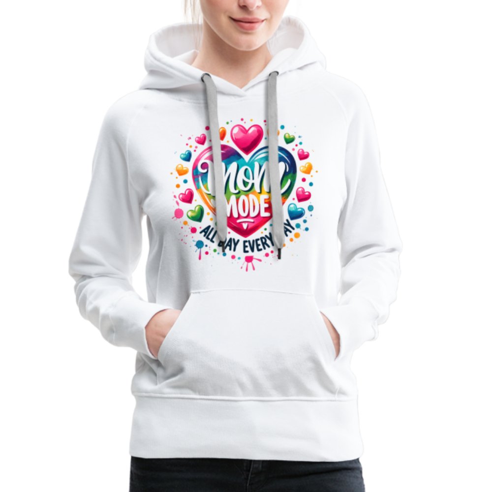 Mom Mode Women’s Premium Hoodie (All Day Every Day) - white