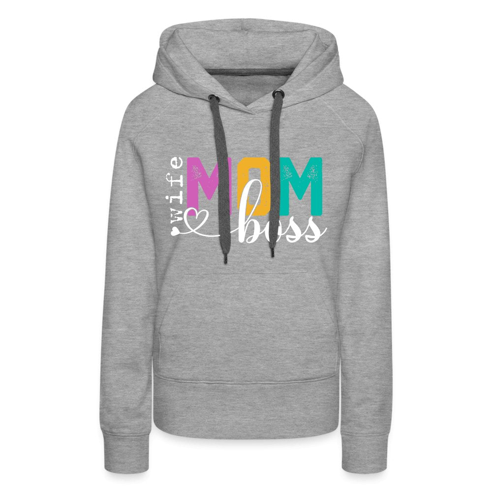 Mom Wife Boss Women’s Premium Hoodie - heather grey