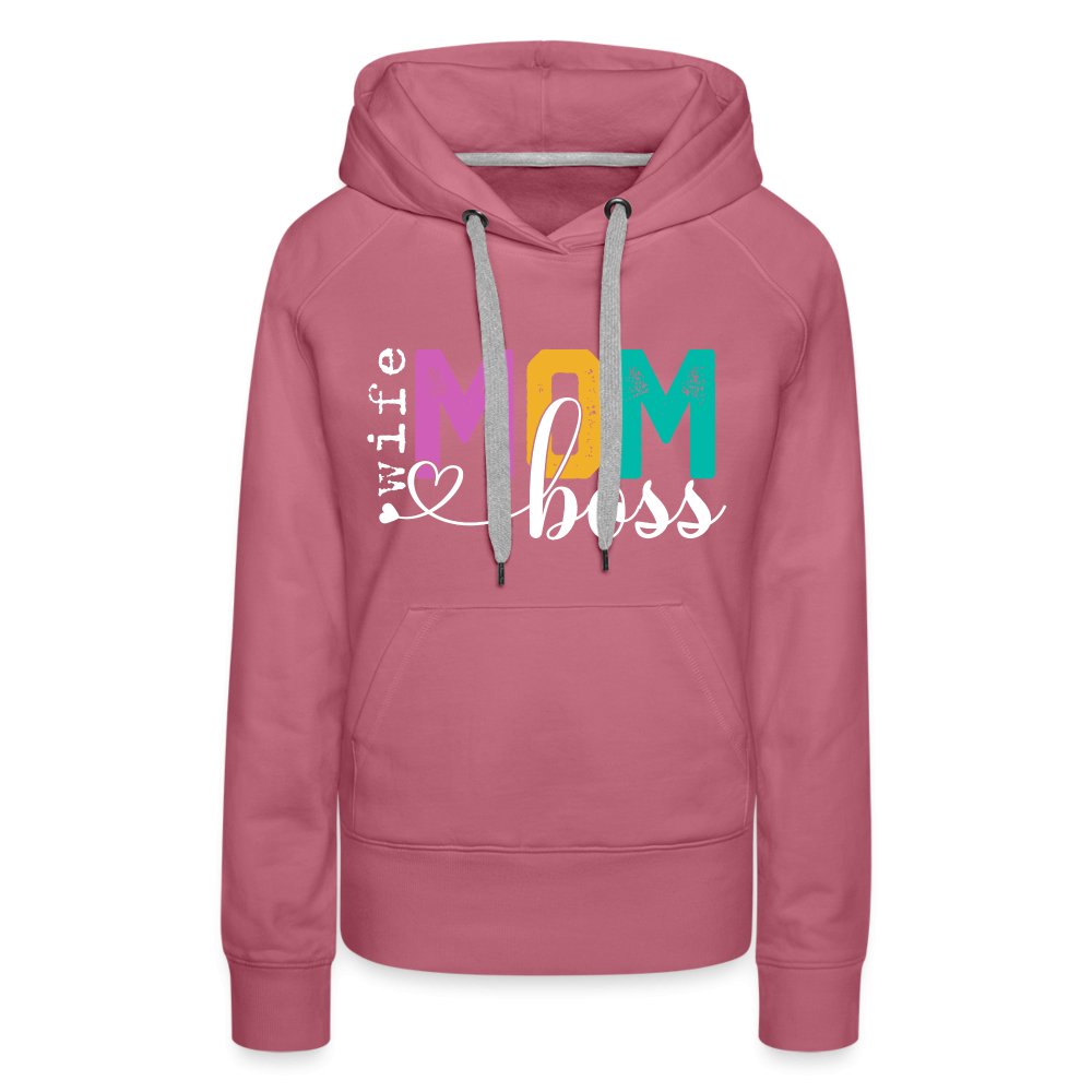 Mom Wife Boss Women’s Premium Hoodie - mauve