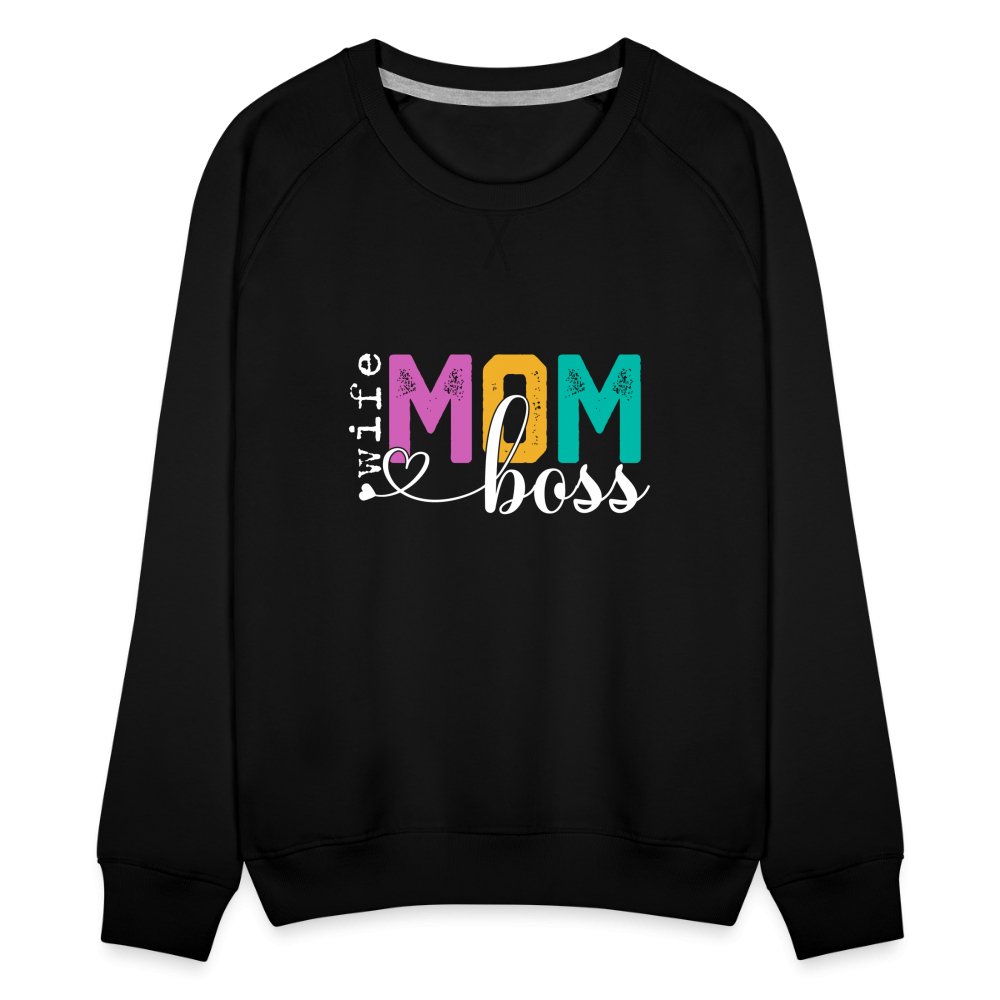 Mom Wife Boss Women’s Premium Sweatshirt - black