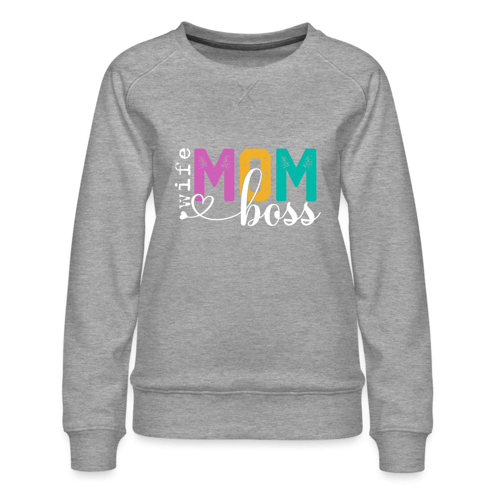 Mom Wife Boss Women’s Premium Sweatshirt - black