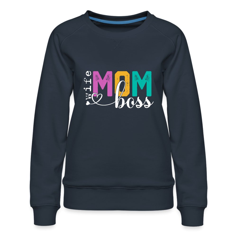 Mom Wife Boss Women’s Premium Sweatshirt - option1# - Women’s Premium Sweatshirt | Spreadshirt 1431